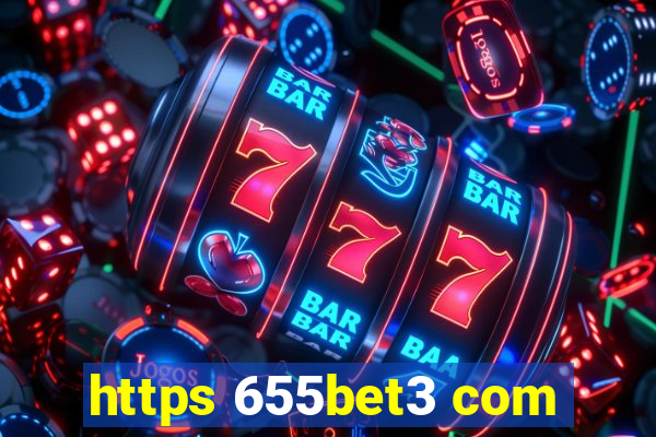 https 655bet3 com